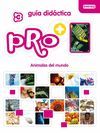 ANIMALES DEL MUNDO  PRO+3 GUIA DIDACTICA