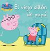 EL VIEJO SILLON DE PAPA  PEPPA PIG