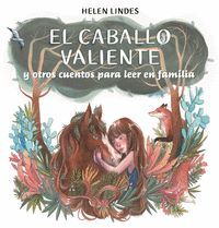 EL CABALLO VALIENTE Y OTROS CUENTOS PARA LEER EN F
