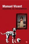 AGUIRRE EL MAGNIFICO  NARRATIVA 47/7