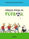 MIGUEL JUEGA AL FUTBOL O.VARIAS