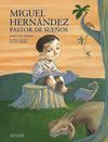 MIGUEL HERNANDEZ PASTOR DESUEÑOS O.VARIAS