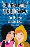 LA FIGURA MISTERIOSA EL INTERNADO MAGICO 2