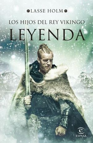 HIJOS DEL REY VIKINGO LEYENDA,LOS