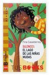 SILENCIO EL LAGO DE LAS NIÑASMUDSM TUSBOOKS    2