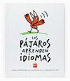 LOS PAJAROS APRENDEN IDIOMAS O.VARIAS