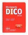 DICCIONARIO DICO INICIAL FRANCES-ESPAÑOL 2012