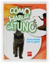COMO HABLAR GATUNO O.VARIAS