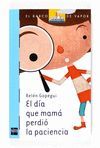EL DIA QUE MAMA PERDIO LAPACIENCIA BVAP AZUL 150