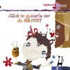 QUE TE GUSTARIA SER DEMAYOR?    PREGUNTAS PARA MENTES DESPIERTAS