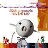 QUE TE GUSTARIA INVENTAR? PREGUNTAS PARA MENTES DESPIERTAS