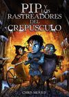PIP Y LOS RASTREADORES DEL CREPUSCULO  PIP 2