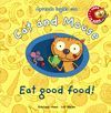 EAT GOOD FOOD  APRENDOINGLES CON CAT AND MOUSE