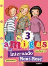 EL INTERNADO DE MONT-ROSE  LAS TRES AMIGAS 1