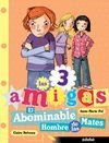 EL ABOMINABLE HOMBRE DE LAS MATES   LAS TRES AMIGAS 3