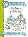 ES ULTIMA VEZ DIGO MAYA PAPA   3 EDEBE