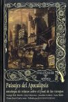 PAISAJES DEL APOCALIPSIS ANTOLOGIA DE RELATOS SOBRE EL FINAL DE LOS TIEMPOS