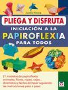 PLIEGA Y DISFRUTA INICIACION A LA PAPIROFLEXIA PARA TODOS
