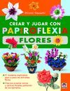 CREAR JUGAR CON PAPIROFLEXIA FLORES