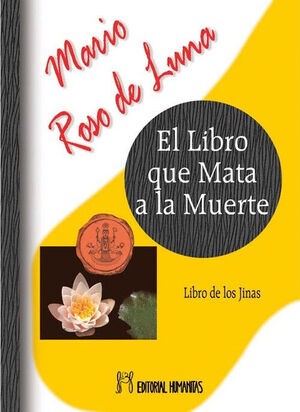 EL LIBRO QUE MATA A LA MUERTE. LIBRO DE LOS JINAS O.VARIAS