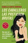 LOS CABALLEROS LASPREFIEREN BRUTAS  BEST SELL