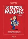 LO PEOR DE VAZQUEZ 1  INTEGRAL