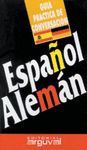ESPAÑOL ALEMAN GUIA DE CONVERSACION GUIA-CONV2109