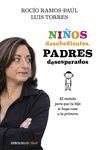 NIÑOS DESOBEDIENTES PADRES DESESPERADOS