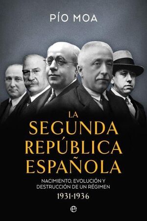SEGUNDA REPUBLICA ESPA¥OLA, LA - NACIMIENTO, EVOLU