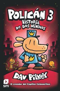 POLICAN 3: HISTORIA DE DOS MININOS