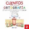 CUENTOS PARA APRENDER ORTOGRAFIA 2