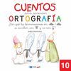 CUENTOS PARA APRENDER ORTOGRAFIA 10