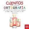 CUENTOS PARA APRENDER ORTOGRAFIA 11