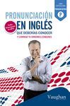 PRONUNCIACION ING.DEBERIAS CONOC.VAUGHAN