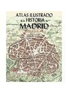 ATLAS ILUSTRADO HISTORIA DE MADRID