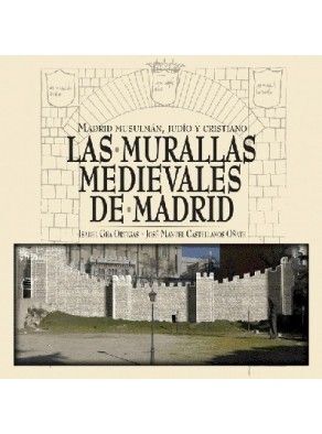 LAS MURALLAS MEDIEVALES DE MADRID O.VARIAS