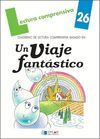 UN VIAJE FANTASTICO LECTURA COMPRENSIVA LECT-COMP  26