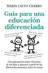 GUIA PARA UNA EDUCACIONDIFERENCIADA UNA GUIA PARA LA MEJOR EDUCACION DE LOS HIJOS Y ALUMNOS APARTIR