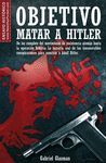 OBJETIVO MATAR A HITLER DELOS COMPLOTS DEL MOVIMIENTO DE RESISTENCIA ALEMAN HASTA  NOWTILUS POCKET 4