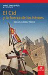 EL CID Y LA FUERZA DE LOS HEROES