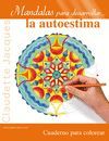 MANDALAS PARA DESARROLLAR LA AUTOESTIMA MANDALAS