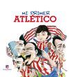 MI PRIMER ATLETICO   MI PRIMER