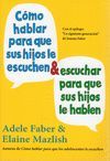 COMO HABLAR PARA QUE SUS HIJOS ESCUCHEN Y ESCUCHAR