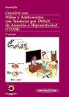 CONVIVIR CON NIÑOS YADOLESCENTES CON TRASTORNO POR DEFICIT DE ATENCION E HIPERACTIVIDADO.VARIAS