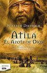 ATILA EL AZOTE DE DIOS  NOVELA HISTORICA