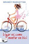 LIGAR ES COMO MONTAR EN BICI