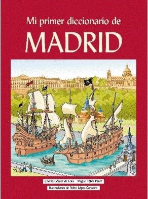 MI PRIMER DICCIONARIO DE MADRID O.VARIAS