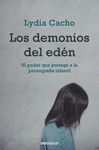 LOS DEMONIOS DEL EDEN .ELPODER QUE PROTEGE A LA PORNOGRAFIA INFANTIL  CRONICA244