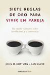 SIETE REGLAS DE ORO PARAVIVIR EN PAREJA.UN ESTUDIO EXHAUSTIVO SOBRE LAS RELACIONES Y LACONVIVENCIA
