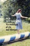 YO MALDIGO EL RIO DELTIEMPO CONTEMPORANEA